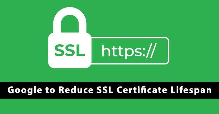 Google to Reduce SSL Certificate Lifespan to 90 Days