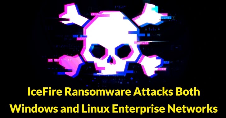 IceFire Ransomware Attacks Both Windows and Linux