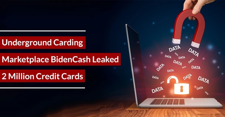 Underground Carding Marketplace BidenCash Leaked 2 Million Credit Cards