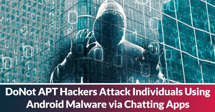 DoNot APT Hackers Attack Via Android Malware via Chatting Apps