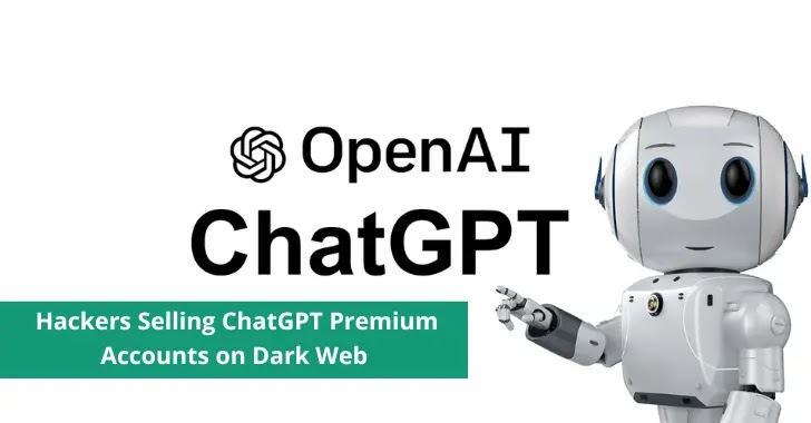 Hackers Selling ChatGPT Premium Accounts On the Dark Web