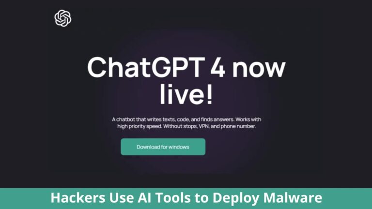 Hackers Using AI Tools Like ChatGPT to Deploy Malware