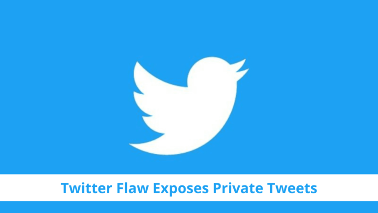 Twitter Flaw Exposes Private Circle Tweets to Public