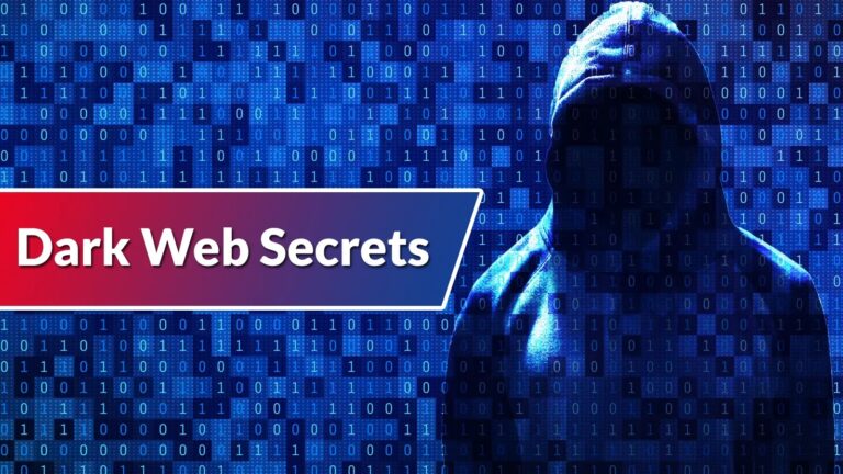 Dark Web Secrets – Mystery Behind the Anonymous World