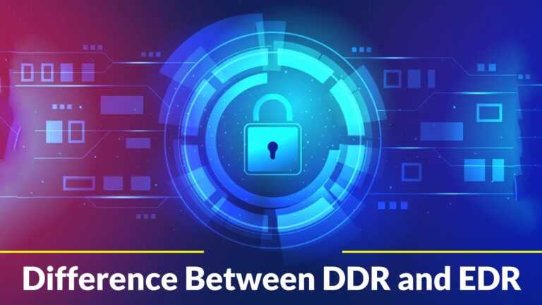 Understanding The Difference Between DDR and EDR – GBHackers – Latest Cyber Security News