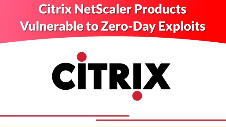 Critical Zero-Day Vulnerability in Citrix NetScaler Products