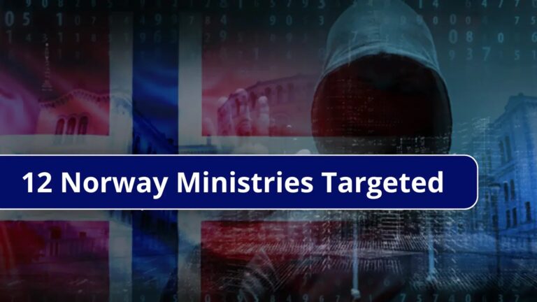 12 Norway Government Ministries were Targeted in a Cyberattack