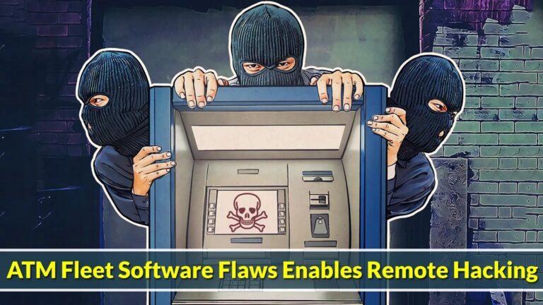 ATM Fleet Monitoring Software Flaws Let Attackers Hack ATMs Remotely