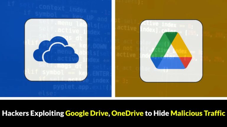 hackers Exploit Google Drive, OneDrive to Hide Malicious Traffic