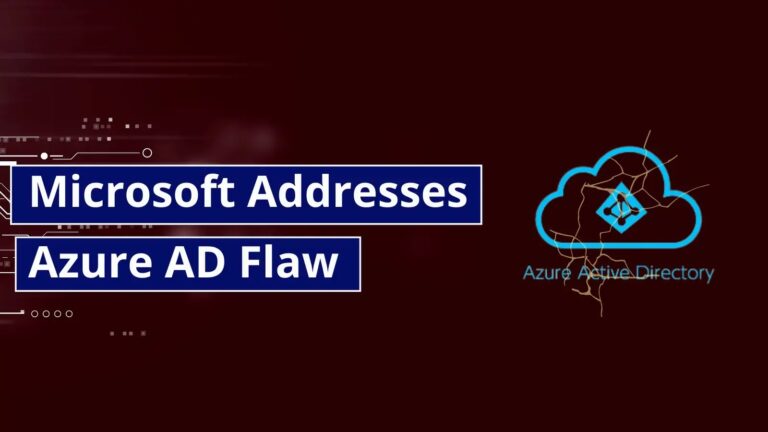 Microsoft Addresses Azure AD Flaw Following Criticism