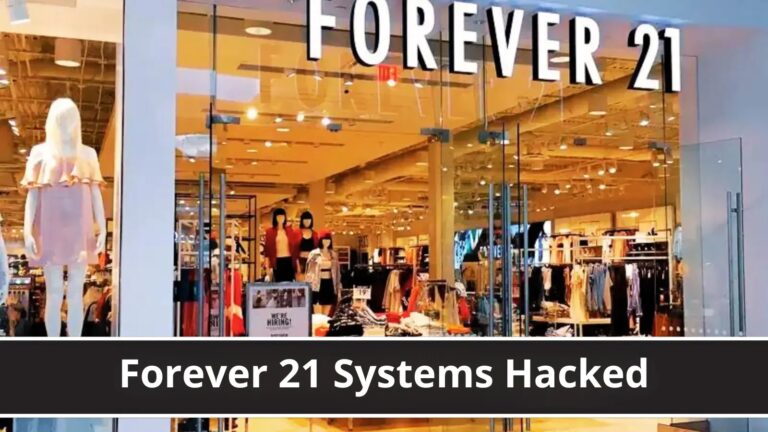 Forever 21 Systems Hacked: 500,000+ Users Affected