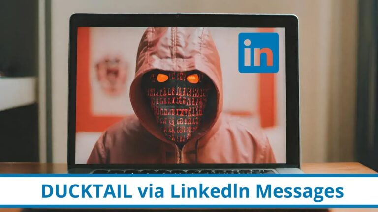 DUCKTAIL Malware employs LinkedIn messages Execute Attacks