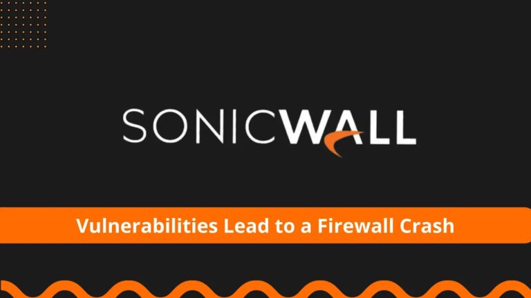 SonicWall Hit By Several Flaws That Lead to A Firewall Crash