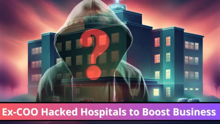 Former Cyber Security COO Pleads Guilty for Hacking Hospitals