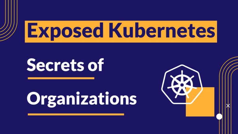 Kubernetes Secrets Allow Hackers Access Sensitive Environments