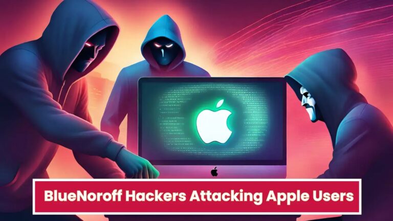 BlueNoroff Hackers Attacking Apple Users with New Malware