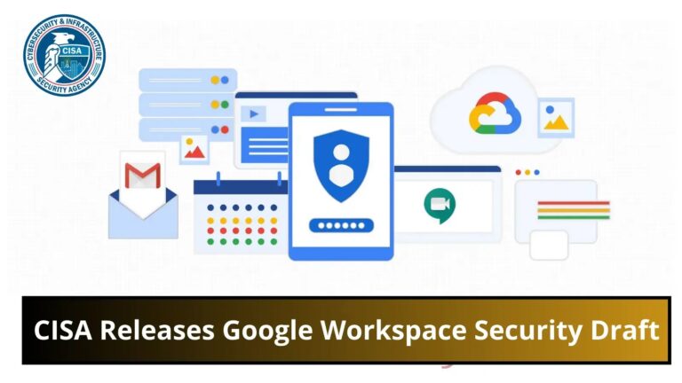 CISA Asks on Google Workspace Secure Configuration Baselines