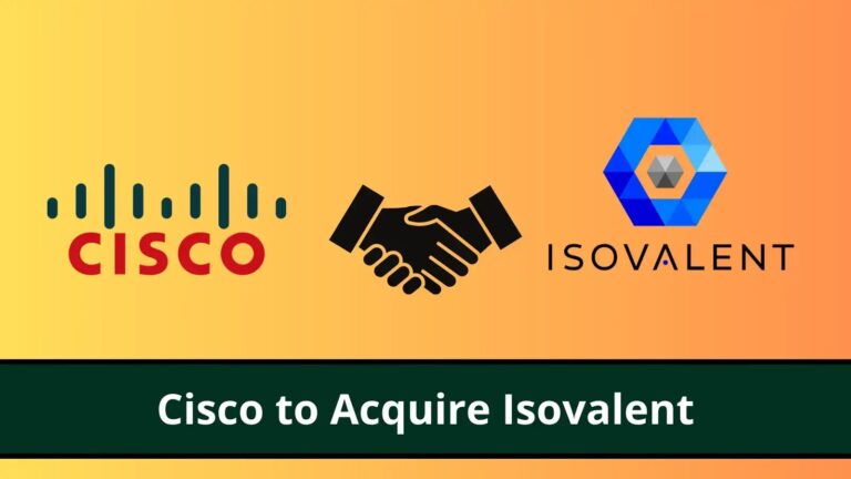 Cisco to Acquire Multi-Cloud Network & Security Startup Isovalent