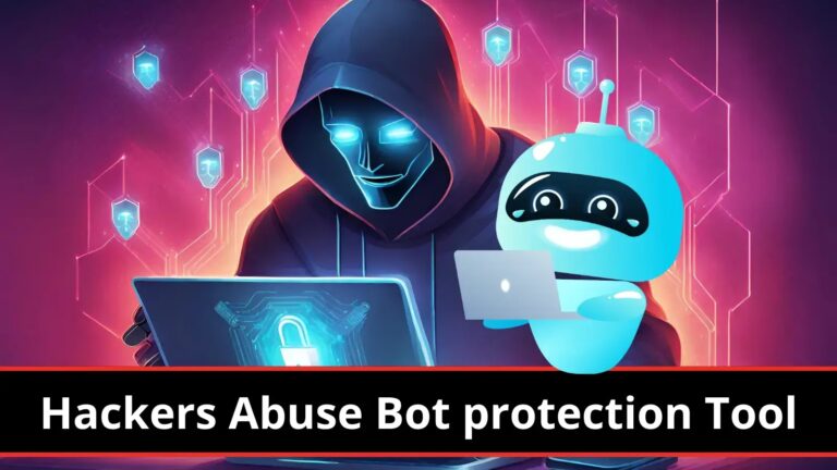 Hackers Abuse Bot Protection Tool to Launch Cyber Attacks