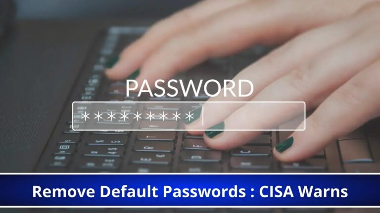 Tech Device Manufacturers Urged by CISA to Remove Passwords