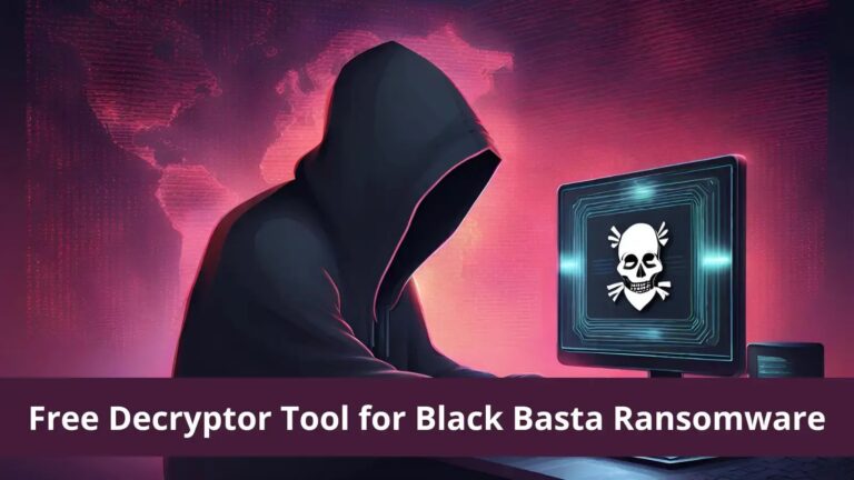 Free Decryptor Released for Black Basta Ransomware