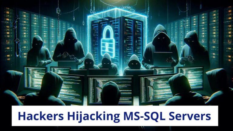 Hackers Hijacking MS-SQL Servers to Install Mimic Ransomware