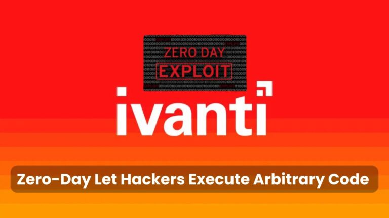 Hackers Actively Exploited Ivanti 0-Day to Execute Arbitrary Commands