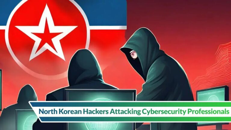 North Korean Hackers Attacking Cybersecurity Professionals