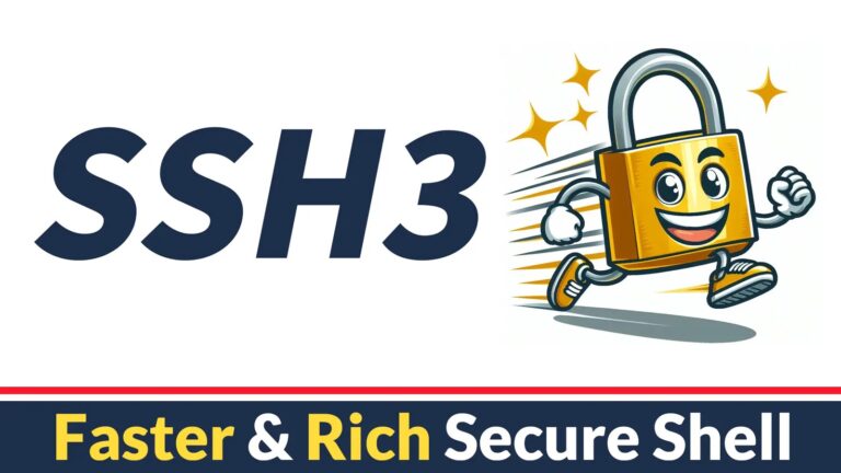 SSH3 – Faster & Rich Secure Shell Using HTTP/3