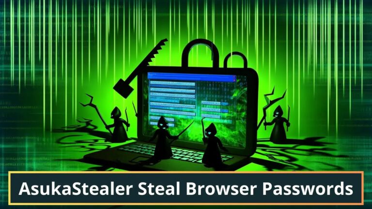 Beware of New AsukaStealer Steal Passwords & Desktop Screens