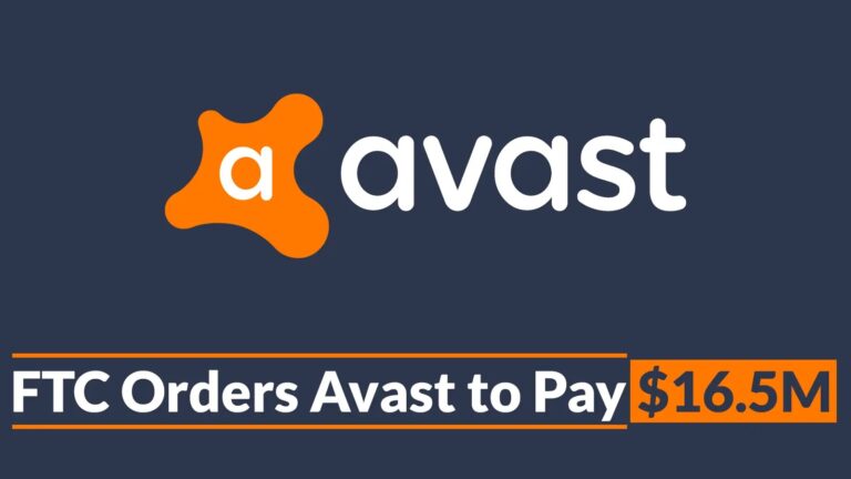 FTC Orders Avast to Pay $16.5M for Selling User’s Browsing Data