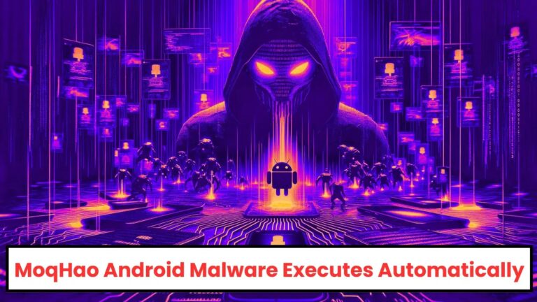 New Android MoqHao Malware Executes Automatically Installation