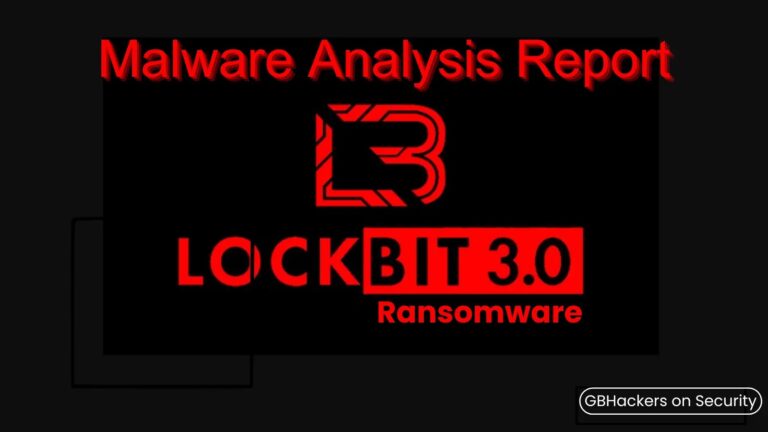 LOCKBIT 3.0 Ransomware – Complete Malware Analysis Report