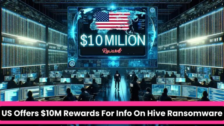 U.S. Offers $10 Million Reward for Info on Hive Ransomware