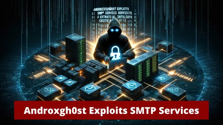 Androxgh0st Exploits SMTP Services To Extract Critical Data