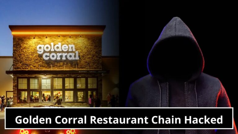 Golden Corral restaurant chain Hacked: 180K+ Users’ Data Stolen