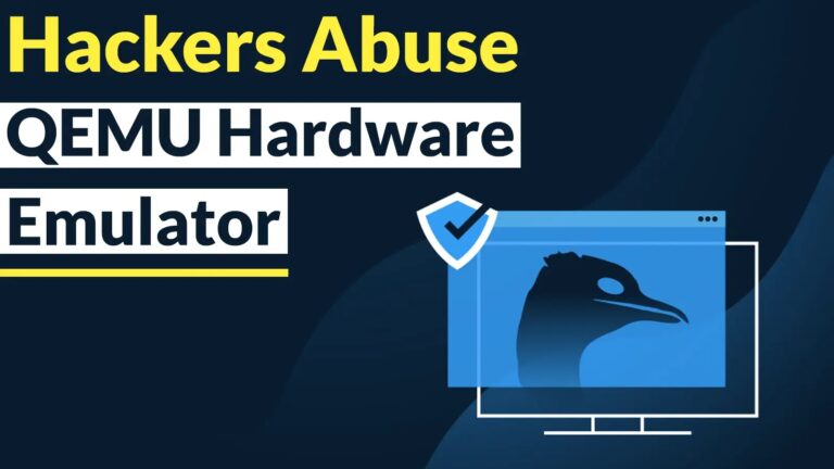 Hackers Abuse QEMU Hardware Emulator to Covertly Exfiltrate Stolen Data