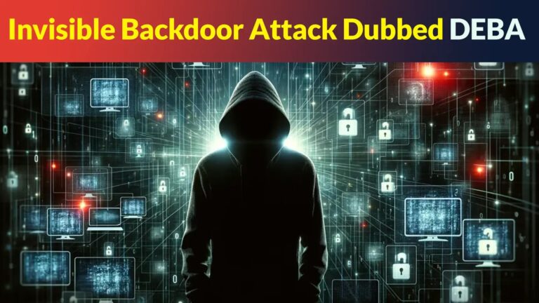 Researchers Propose An Invisible Backdoor Attack Dubbed DEBA