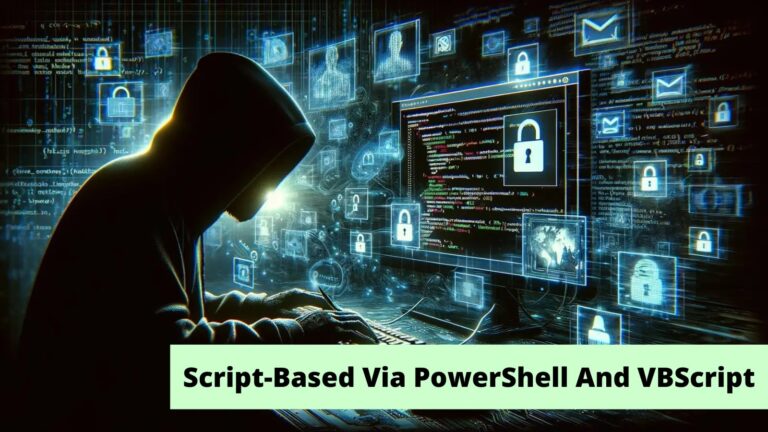 Novel Script-Based Attack That Leverages PowerShell And VBScript