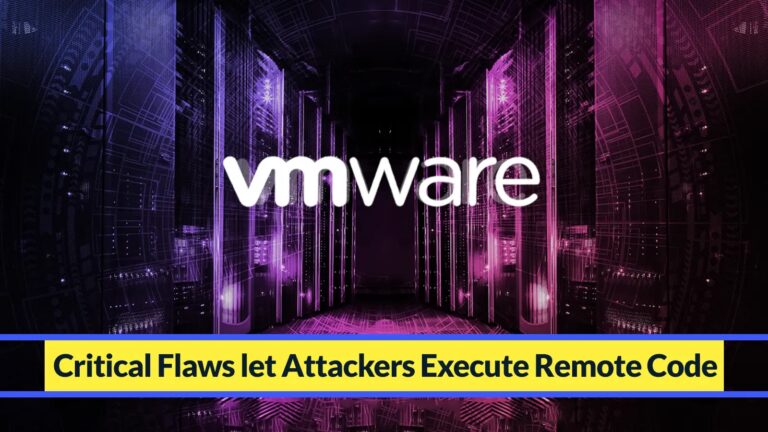 VMware Critical Flaws Let Attackers Execute Remote Code