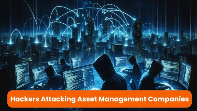 Hackers Attacking Asset Management to Inject Malicious Code