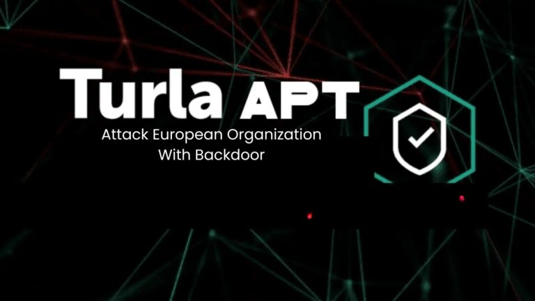 Turla APT’s Attack Europe Organization With Backdoor