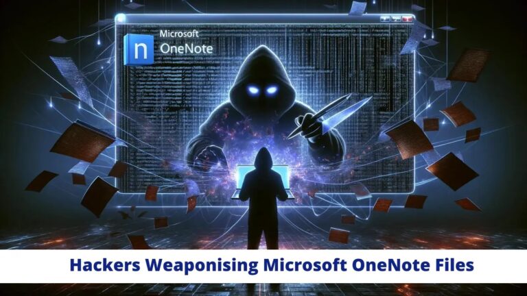 Microsoft OneNote Files to Orchestrate Cyber Attacks