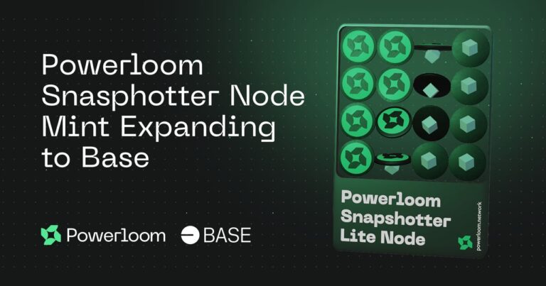 Powerloom Announces Expansion to Base as It Surpasses 5200 Snapshotter Lite Nodes