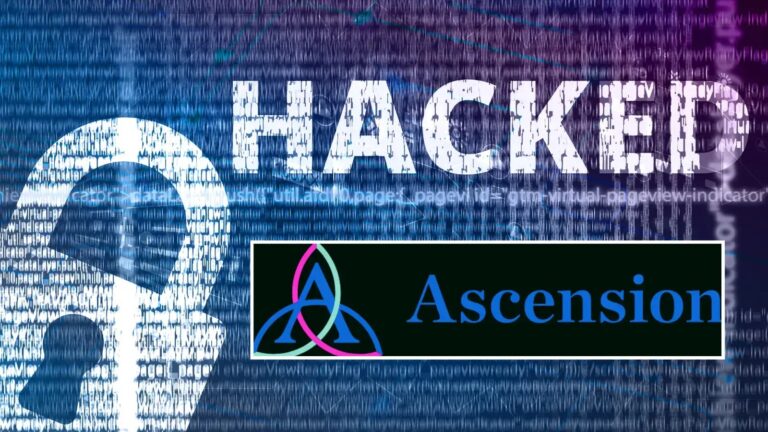 Ascension Hack Caused By Employee Downloaded Malicious File