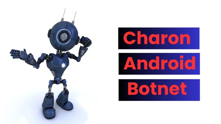 Charon Android Botnet Made a Comeback With New Weapons