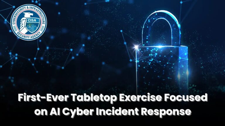 CISA Conducts Tabletop Exercise on AI Cyber Incident Response