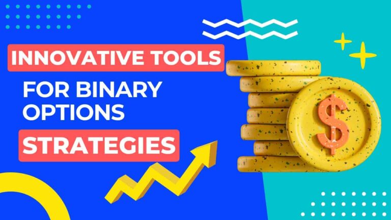 Innovative tools for binary options strategies