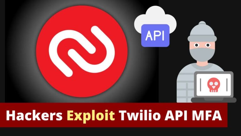 Hackers Abused Twilio API To Verify Phone Numbers used For MFA